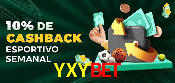 10% de bônus de cashback na YXYBET